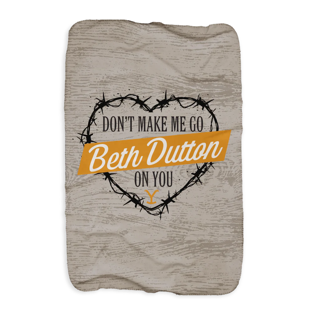 Yellowstone Don't Make Me Go Beth Dutton On You Heart Sherpa Blanket - Image 3