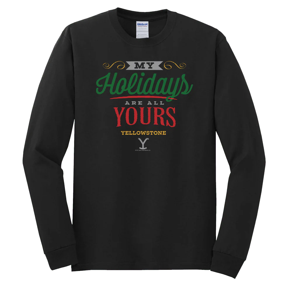 Yellowstone My Holidays Are All Yours Adult Long Sleeve T-Shirt